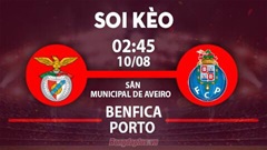 Soi kèo hot hôm nay 9/8: Porto từ hòa tới thắng trận Benfica vs Porto; Chủ nhà đè góc hiệp 1 trận Rangers vs Servette